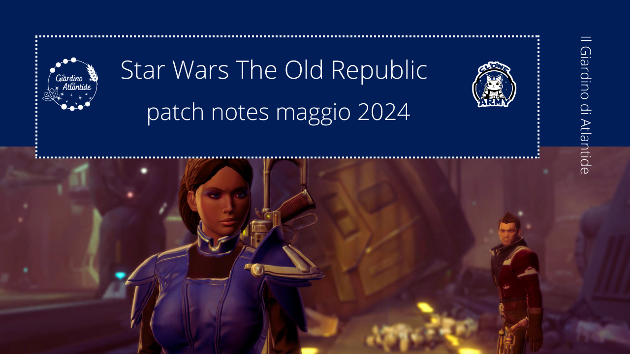 Star Wars The Old Republic: patch notes maggio 2024